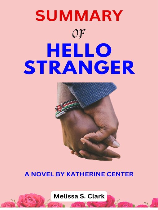 Title details for SUMMARY OF HELLO STRANGER by Melissa S. Clark - Available